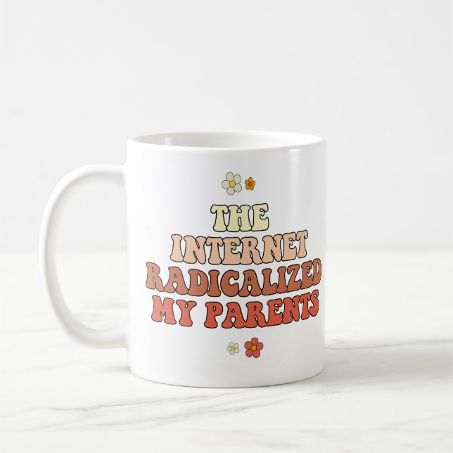 Internet radialiserade mina föräldrar kaffemugg (Vänster)