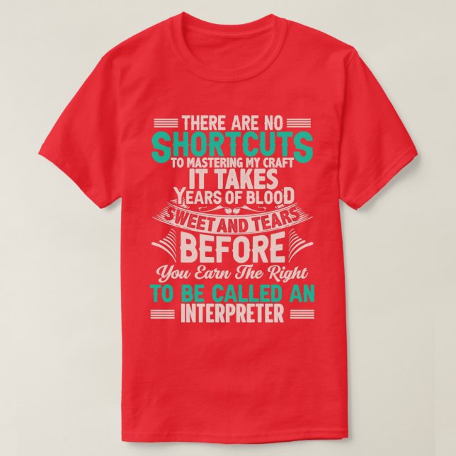 Interpreter Quote There Are No Shortcuts Interpret T Shirt (Design framsida)