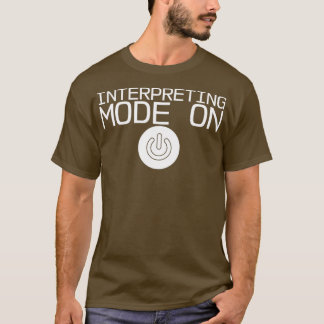 Interpreting Mode On T Shirt