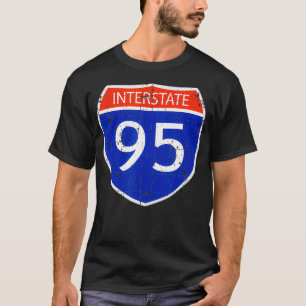 Interstate 95 Road Street Sign Funny Sarcastic Dis T Shirt