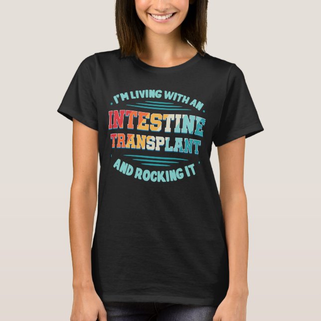 Intestine Repair Transplant Surgery Tansplantation T Shirt (Framsida)