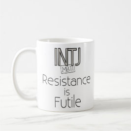 INTJ-motstånd är fruktlöst Kaffemugg