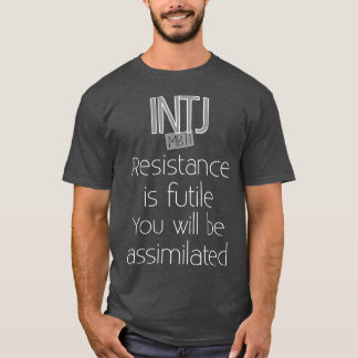 INTJ-motstånd är fruktlöst Tee Shirt