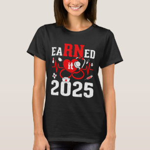 Intjänad 2025 för sjuksköterska Studenten eller kr T Shirt