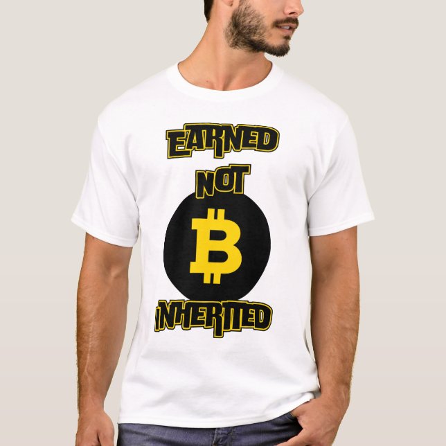 Intjänad ej ärvd™ Crypto Grit Bitcoin Edition T Shirt (Framsida)