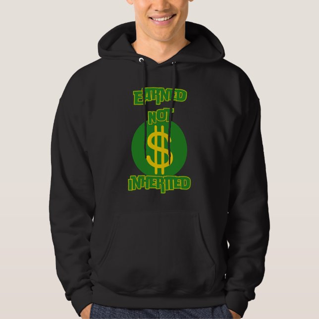 Intjänad ej ärvd™ Legacy Currency Edition Hoodie (Framsida)