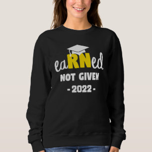 Intjänad ges inte Gratulerar ny Rn Nurse 2022 Grad T Shirt