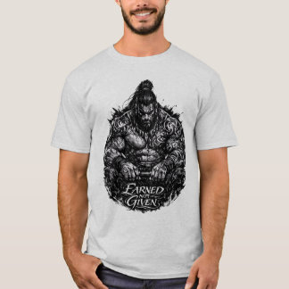 Intjänad Inte Given Krigarkraft Gym Streetwear T Shirt