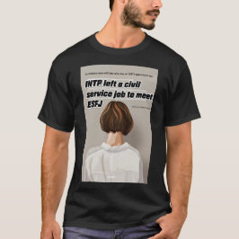 INTP lämnade ett offentligt servicejobb för att mö T Shirt