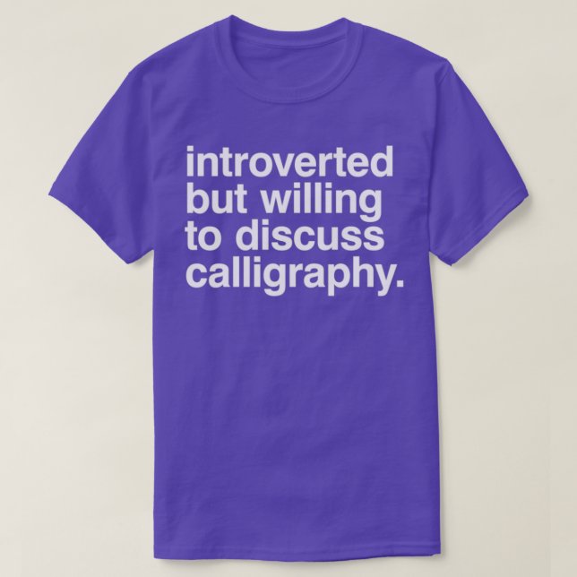 Introducerad men villig att diskutera calligraphy  t shirt (Design framsida)