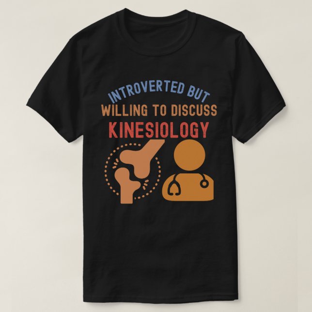 Introducerad men villig att diskutera kinesiologi t shirt (Design framsida)