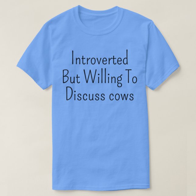Introducerad men villig att diskutera korFunny Cow T Shirt (Design framsida)
