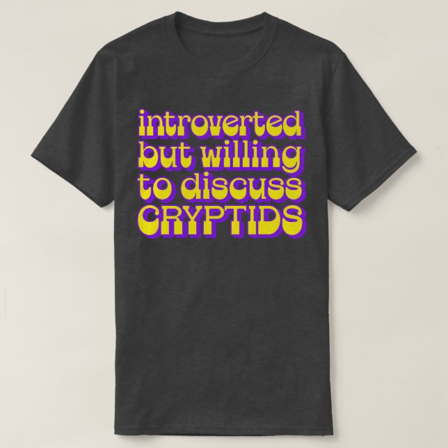 Introducerad men villig att diskutera kryptider t shirt (Design framsida)