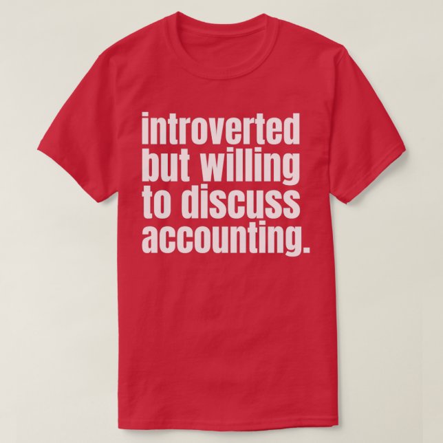 Introducerad men villig att diskutera redovisning  t shirt (Design framsida)