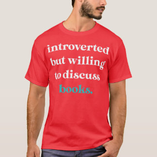 Introduktion men villig att diskutera Bokar4 T Shirt