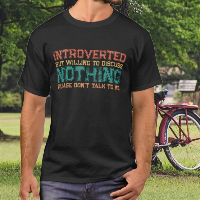 Introvert Diskuterar Inget Retro Förfallet T Shirt (Skapare uppladdad)