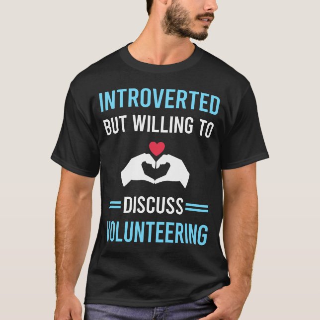 Introvert Frivilligarbete Frivillig T Shirt (Framsida)