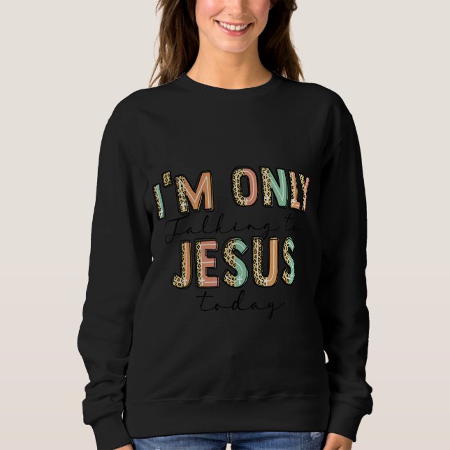 Introvert Jag pratar bara med Jesus i dag 1 T Shirt (Framsida)