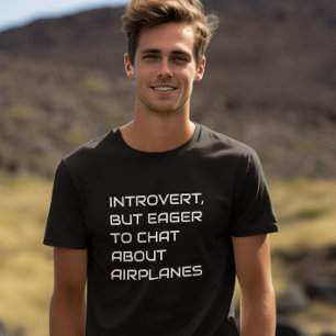 Introvert men ivrig att prata om flygplan, rolig t shirt