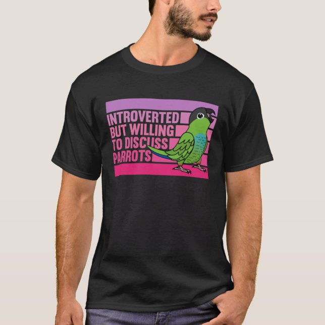 Introvert men papegojor Nanday Conure  1 T Shirt (Framsida)