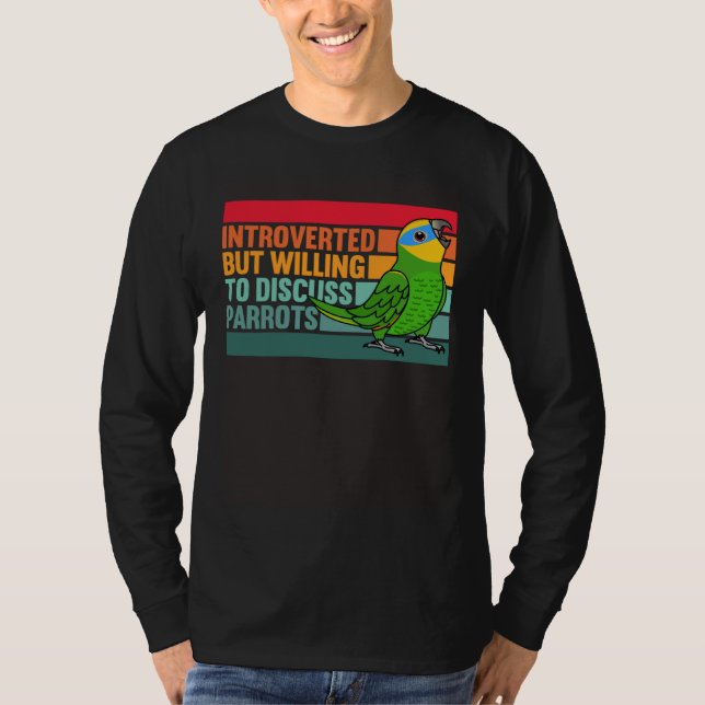 Introvert men papegojor Orangevingad amazonpapegoj T Shirt (Framsida)