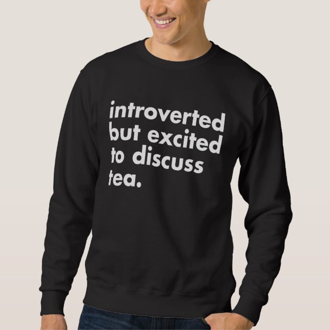 Introvert men upphetsad över att diskutera te matc lång ärmad tröja (Framsida)
