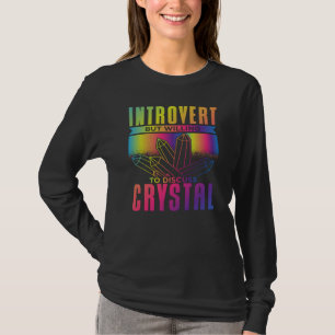 Introvert, men vill diskutera Crystal T Shirt
