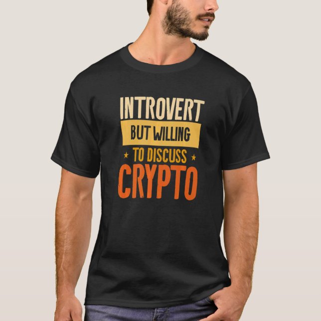 Introvert men vill diskutera krypto för en inv t shirt (Framsida)