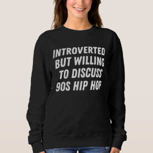 Introvert men villig att diskutera 90-talets hip h t shirt