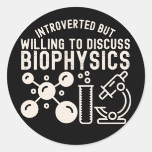 Introvert men villig att diskutera biofysik runt klistermärke