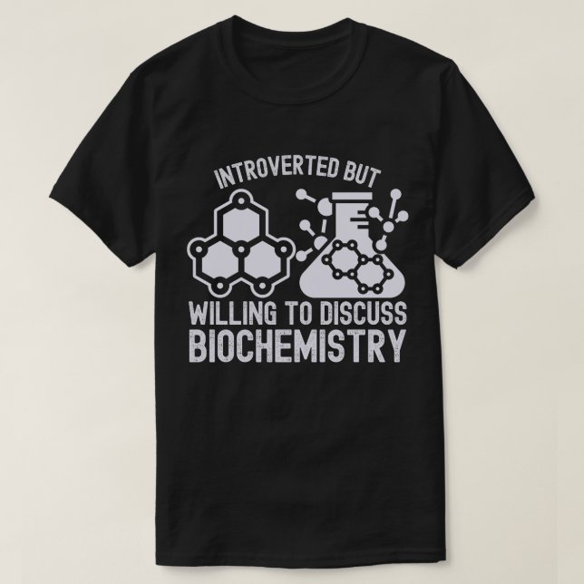 Introvert men villig att diskutera biokemi t shirt (Design framsida)