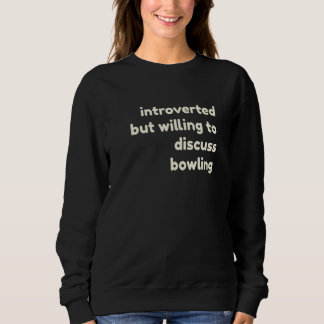 Introvert men villig att diskutera bowling Introv T Shirt