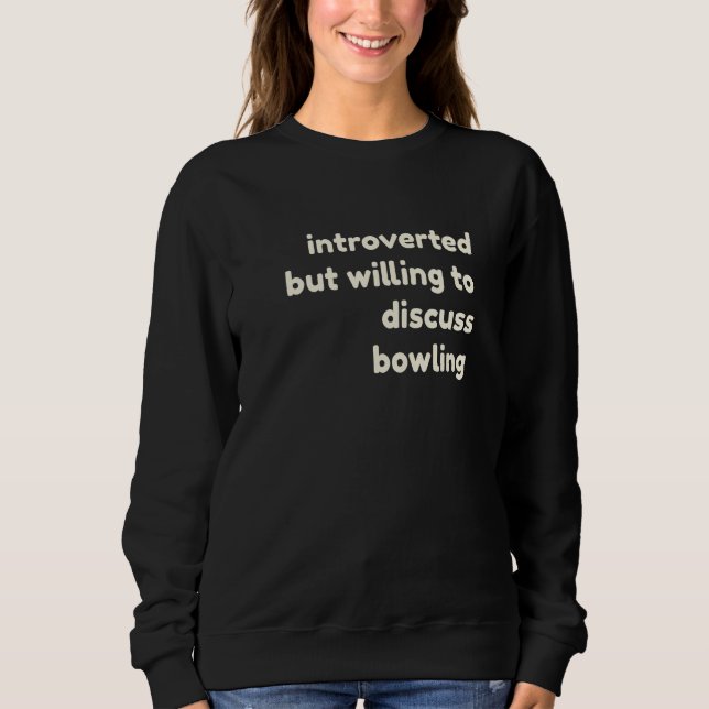 Introvert men villig att diskutera bowling  Introv T Shirt (Framsida)