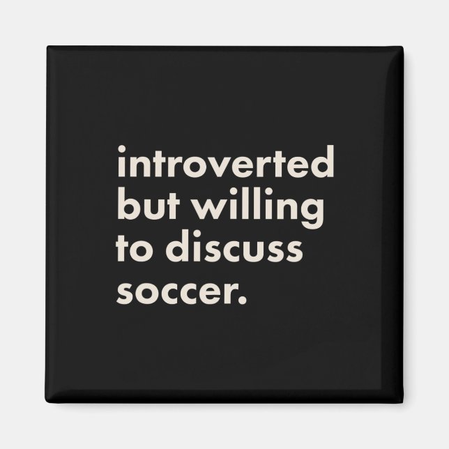 Introvert men villig att diskutera fotboll  magnet (Framsidan)