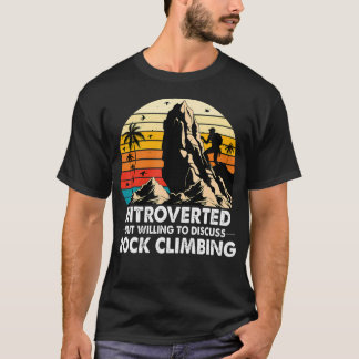 Introvert men villig att diskutera klättervägar t shirt