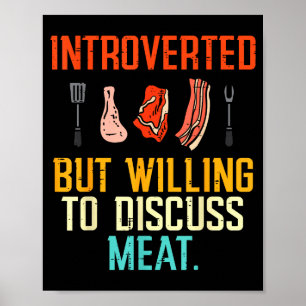 Introvert men villig att diskutera kött Bbq grilln Poster