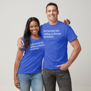 Introvert men villig att diskutera Pickleball Blue T Shirt