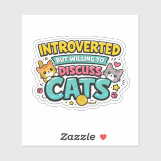 Introvert men villig att diskutera roliga katter K Klistermärken