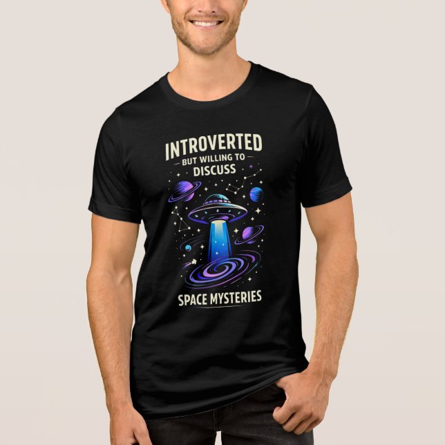 Introvert men villig att diskutera rymdmysterier t shirt (Framsida)