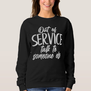 Introvert out out-out-service-samtal till någon an t shirt