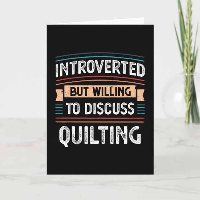 Introvert som är villig att diskutera Quilting Kort (Framsida)