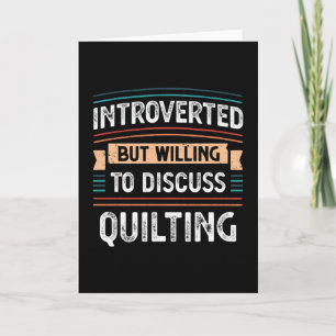Introvert som är villig att diskutera Quilting Kort