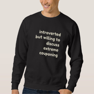 Introvert Villig att diskutera Extreme Couponing j Lång Ärmad Tröja
