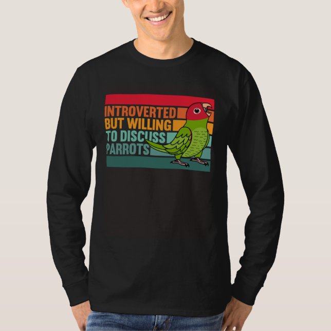 Introverted But Parrots Cherry headed Conure T Shirt (Framsida)