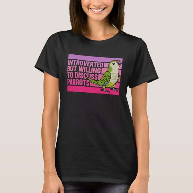 Introverted But Parrots Green Monk Parakeet Quaker T Shirt (Framsida)