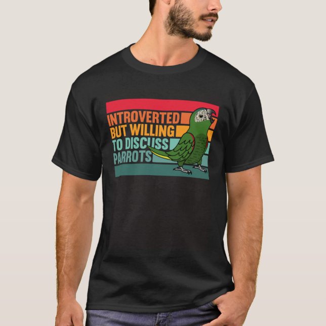 Introverted But Parrots Hahns Macaw T Shirt (Framsida)