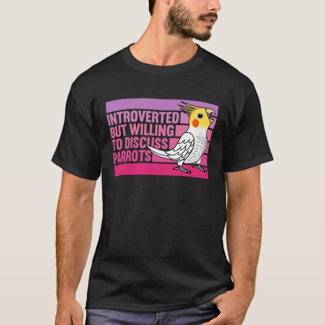 Introverted But Parrots Lutino Cockatiel  1 T Shirt (Framsida)