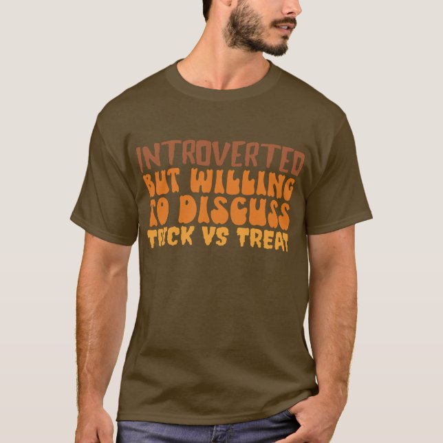 Introverted But trick vs Treat T Shirt (Framsida)