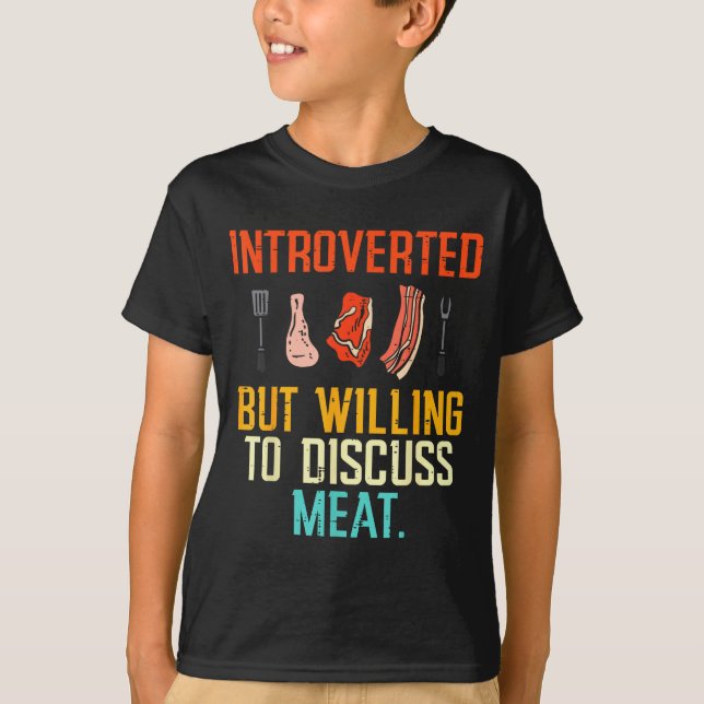 Introverted But Willing Discuss Meat Bbq Barbecue  T Shirt (Framsida)
