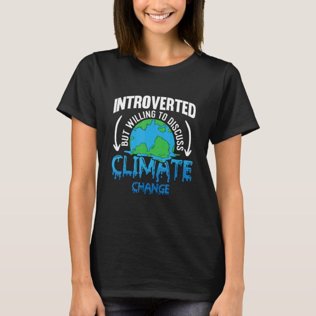 Introverted But Willing Environment Protect Climat T Shirt (Framsida)